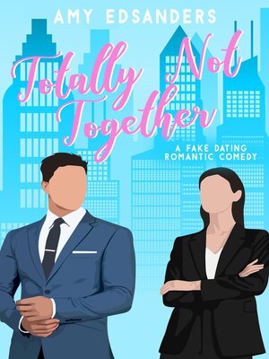 cover image of Totally Not Together (A Fake Dating Romantic Comedy)